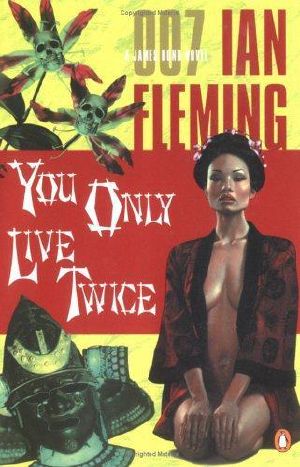 [James Bond (Original Series) 12] • You Only Live Twice · A James Bond Novel